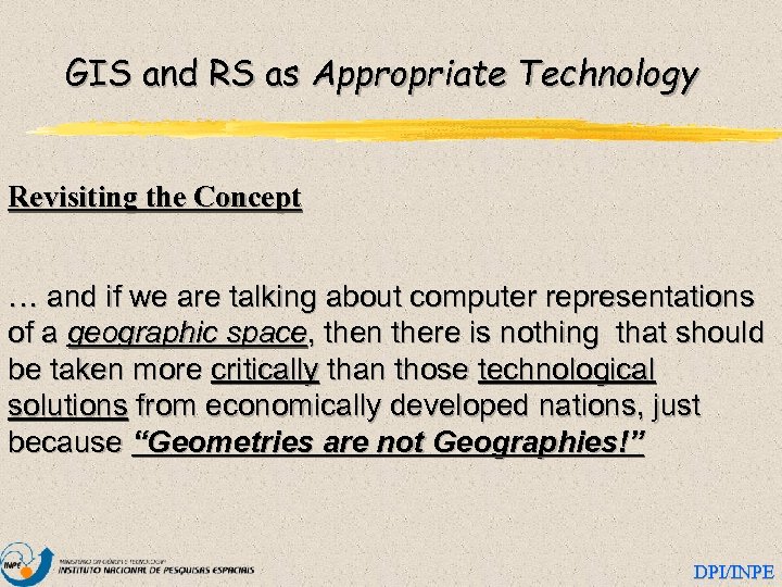 GIS and RS as Appropriate Technology Revisiting the Concept … and if we are