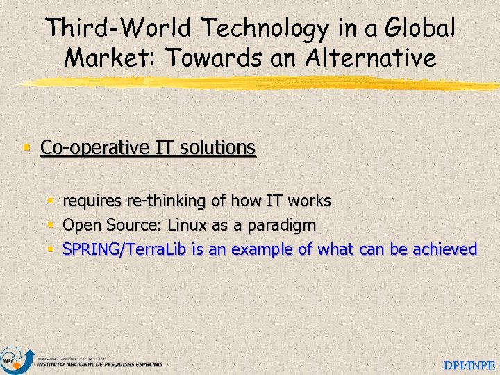 Third-World Technology in a Global Market: Towards an Alternative § Co-operative IT solutions §