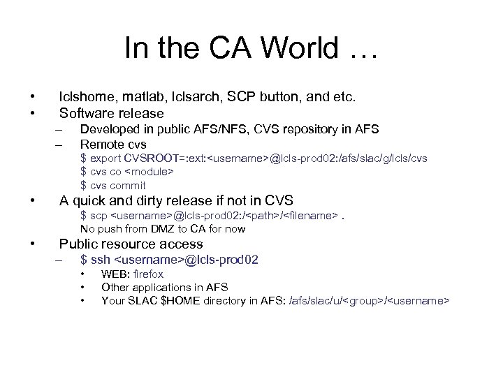 In the CA World … • • lclshome, matlab, lclsarch, SCP button, and etc.