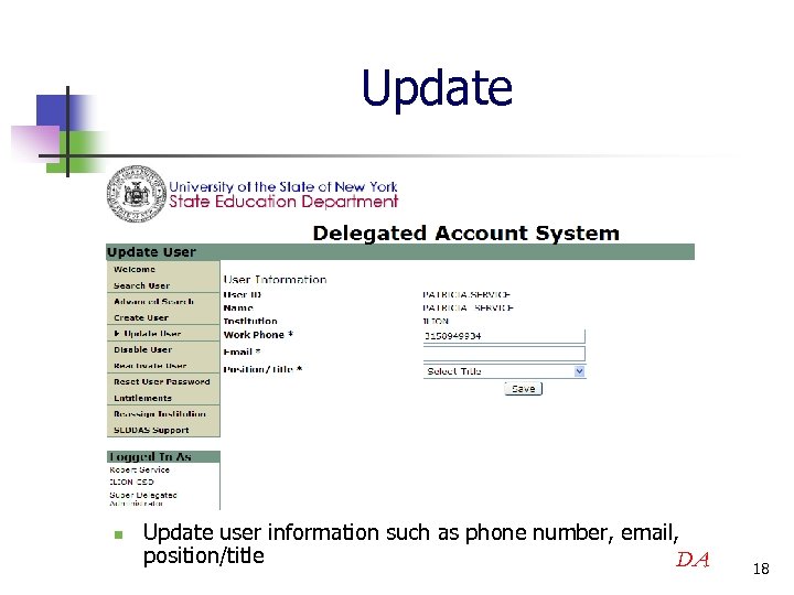 Update n Update user information such as phone number, email, position/title DA 18 