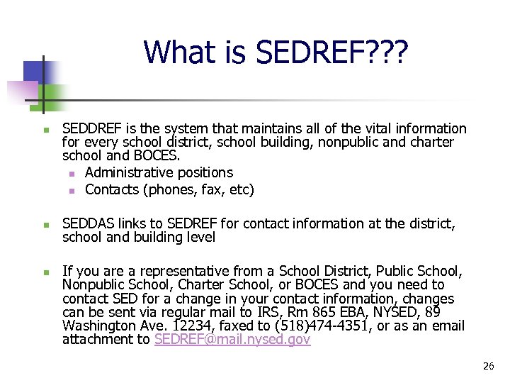 What is SEDREF? ? ? n n n SEDDREF is the system that maintains