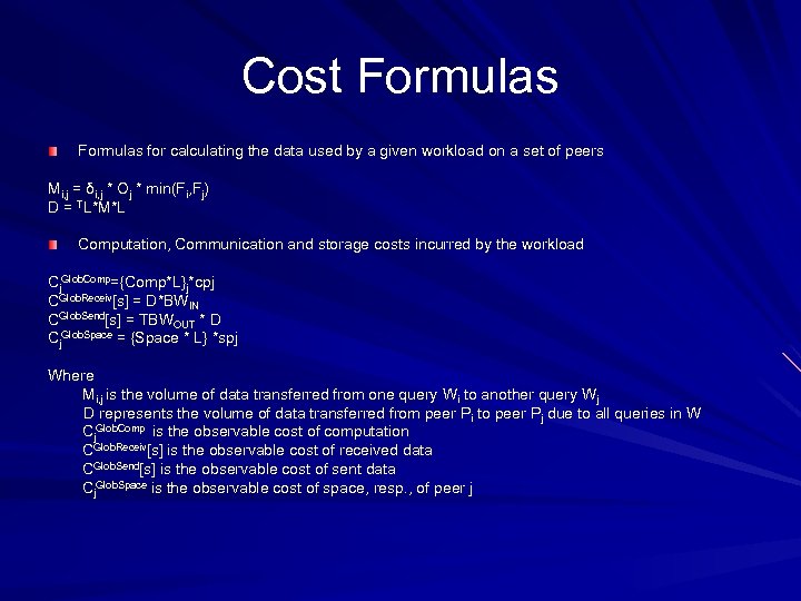 Cost Formulas for calculating the data used by a given workload on a set