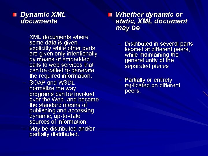 Dynamic XML documents where some data is given explicitly while other parts are given