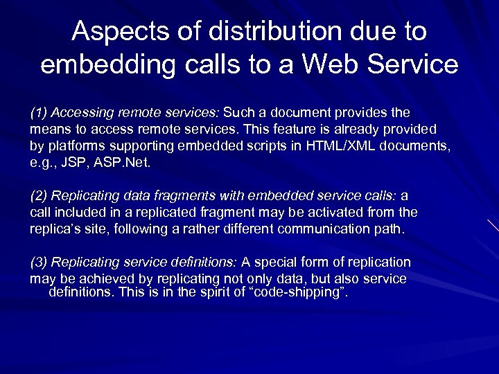 Aspects of distribution due to embedding calls to a Web Service (1) Accessing remote