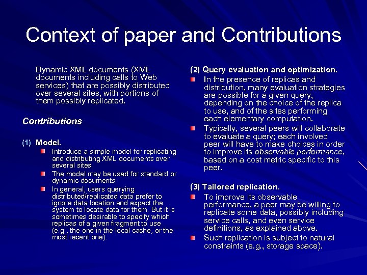 Context of paper and Contributions Dynamic XML documents (XML documents including calls to Web