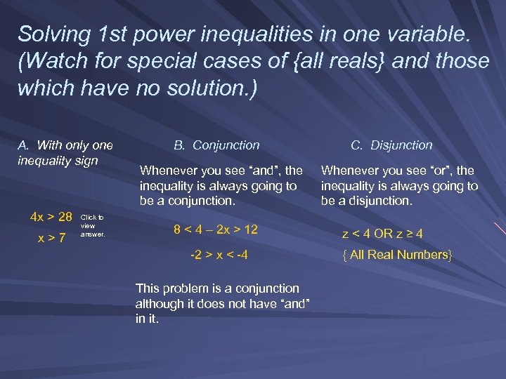 Solving 1 st power inequalities in one variable. (Watch for special cases of {all