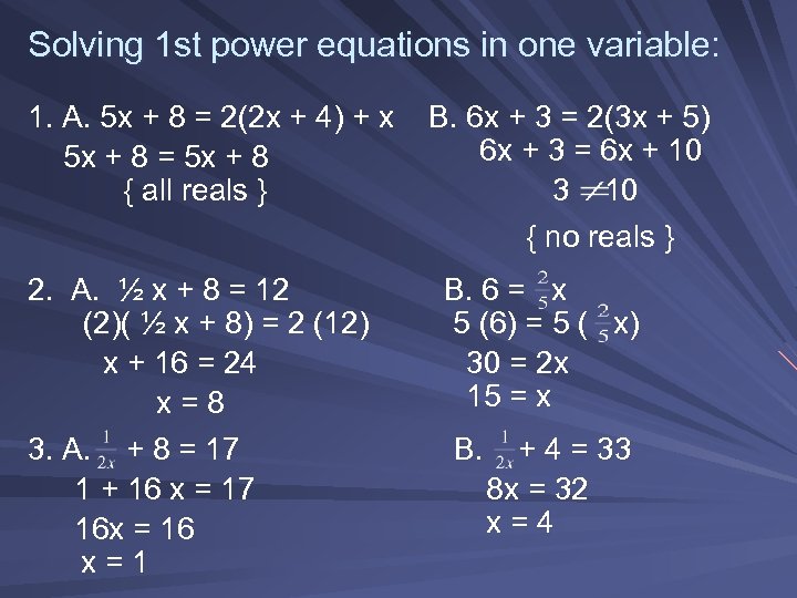 Solving 1 st power equations in one variable: 1. A. 5 x + 8