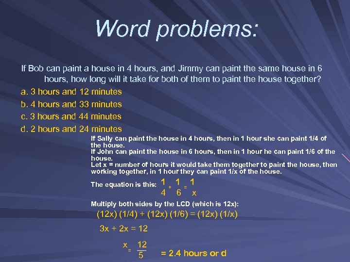 Word problems: If Bob can paint a house in 4 hours, and Jimmy can