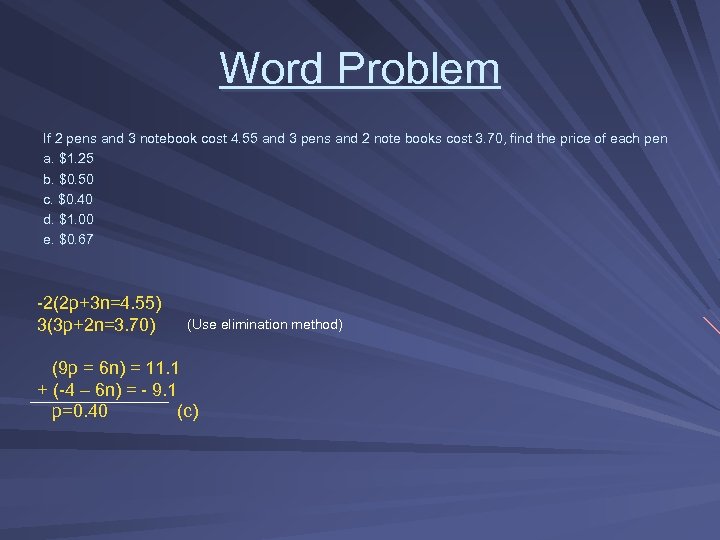 Word Problem If 2 pens and 3 notebook cost 4. 55 and 3 pens