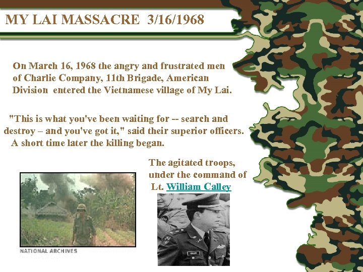 MY LAI MASSACRE 3/16/1968 On March 16, 1968 the angry and frustrated men of