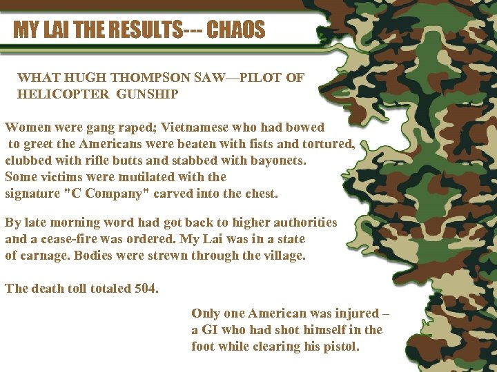 MY LAI THE RESULTS--- CHAOS WHAT HUGH THOMPSON SAW—PILOT OF HELICOPTER GUNSHIP Women were