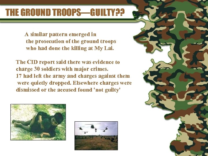 THE GROUND TROOPS—GUILTY? ? A similar pattern emerged in the prosecution of the ground