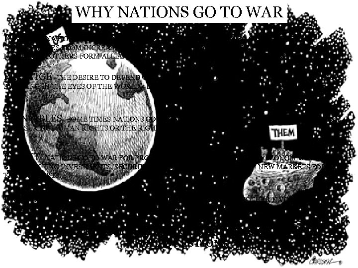 WHY NATIONS GO TO WAR POWER NATIONS OFTEN GOT TO WAR TO INCREASE THEIR