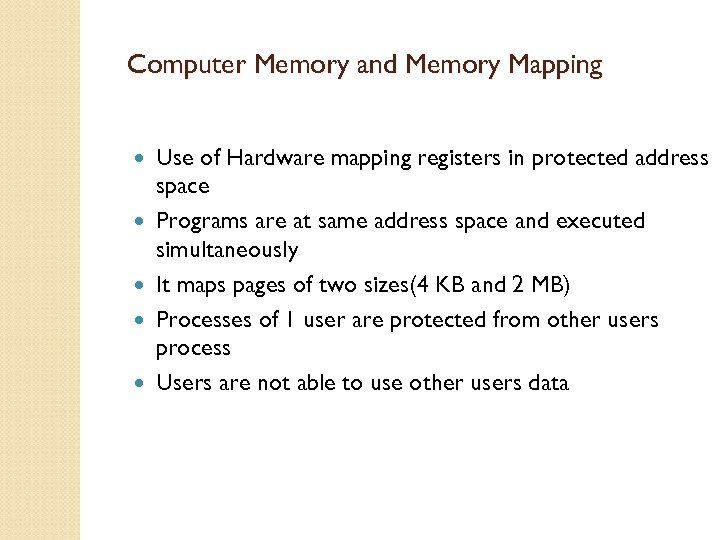 Computer Memory and Memory Mapping Use of Hardware mapping registers in protected address space