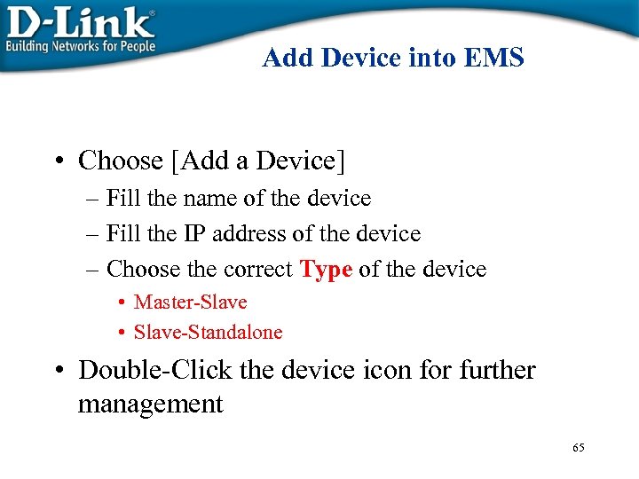 Add Device into EMS • Choose [Add a Device] – Fill the name of