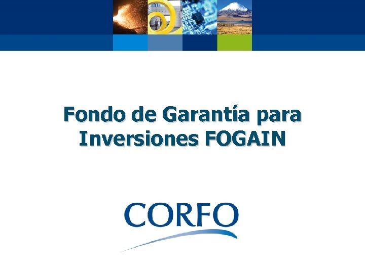 Fondo de Garantía para Inversiones FOGAIN 