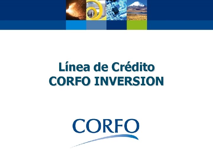 Línea de Crédito CORFO INVERSION 