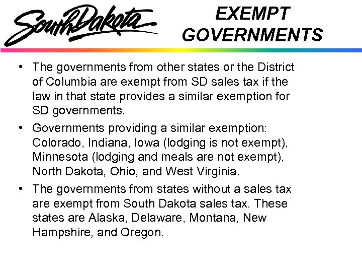 EXEMPT GOVERNMENTS • The governments from other states or the District of Columbia are