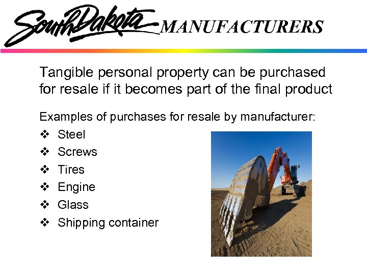 MANUFACTURERS Tangible personal property can be purchased for resale if it becomes part of