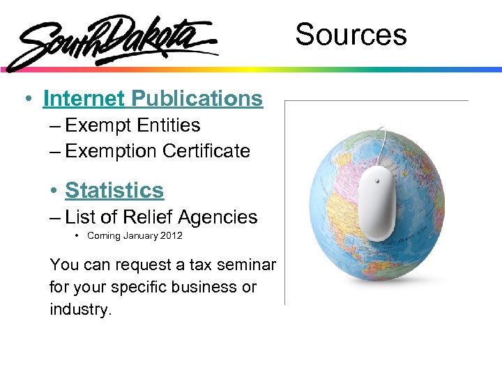 Sources • Internet Publications – Exempt Entities – Exemption Certificate • Statistics – List