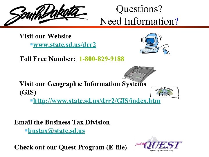 Questions? Need Information? Visit our Website §www. state. sd. us/drr 2 Toll Free Number: