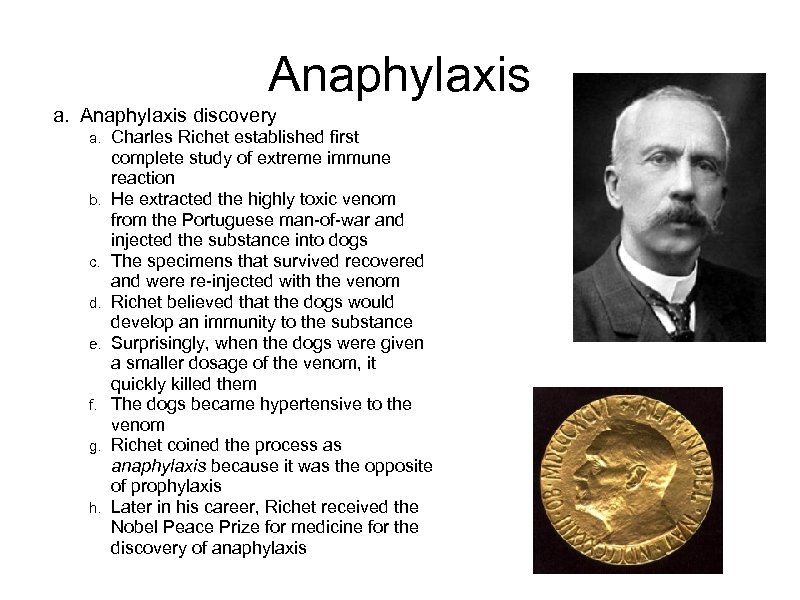 Anaphylaxis a. Anaphylaxis discovery a. b. c. d. e. f. g. h. Charles Richet