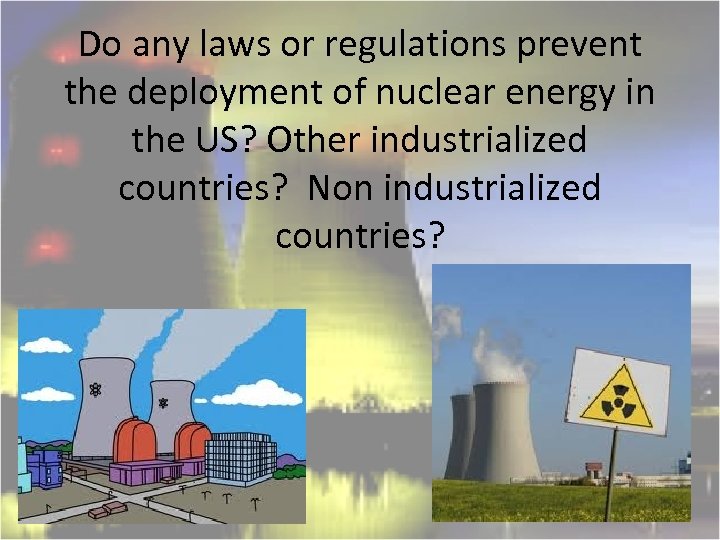 Do any laws or regulations prevent the deployment of nuclear energy in the US?