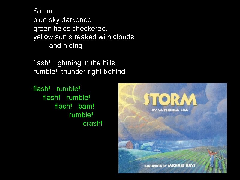 Storm. blue sky darkened. green fields checkered. yellow sun streaked with clouds and hiding.