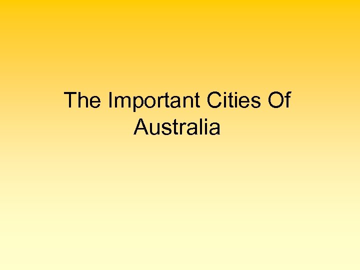 The Important Cities Of Australia 