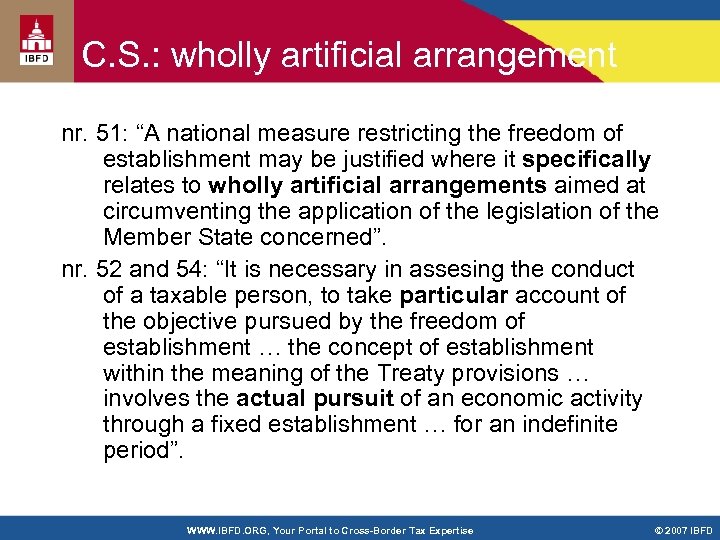  C. S. : wholly artificial arrangement nr. 51: “A national measure restricting the