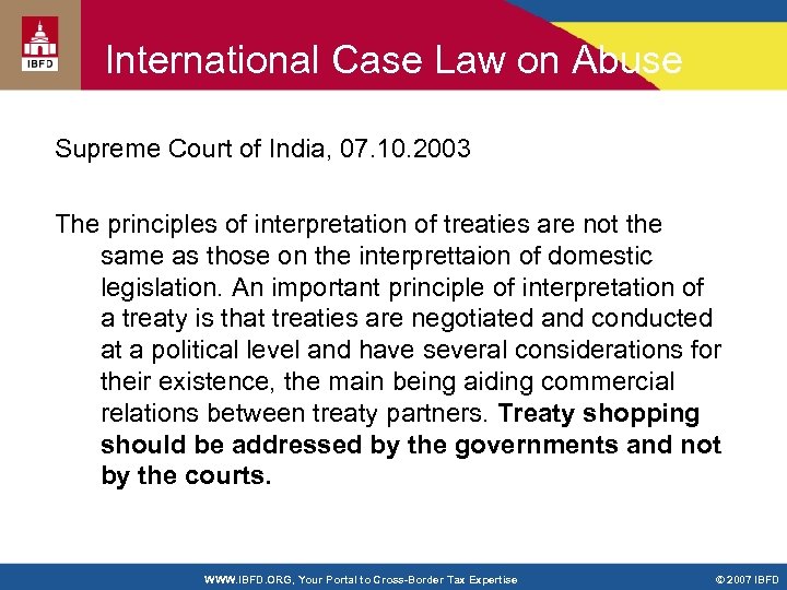 International Case Law on Abuse Supreme Court of India, 07. 10. 2003 The principles