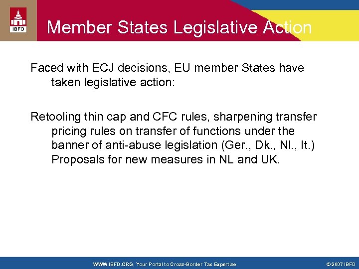 Member States Legislative Action Faced with ECJ decisions, EU member States have taken legislative