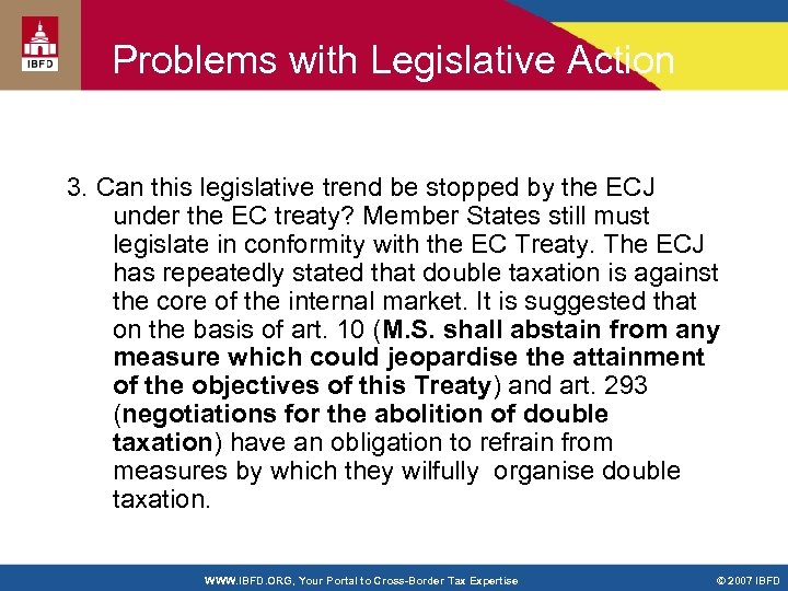 Problems with Legislative Action 3. Can this legislative trend be stopped by the ECJ