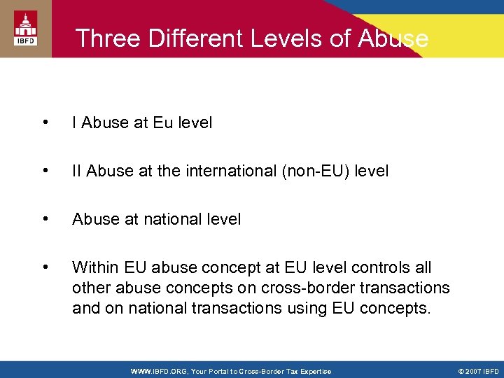 Three Different Levels of Abuse • I Abuse at Eu level • II Abuse