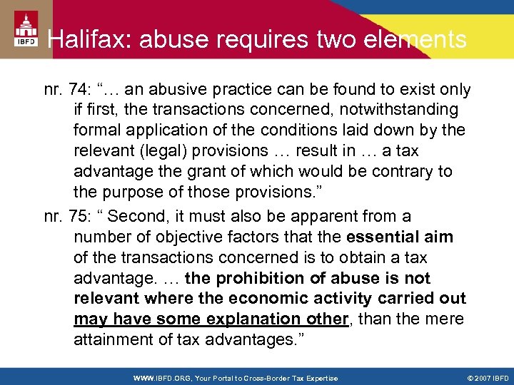 Halifax: abuse requires two elements nr. 74: “… an abusive practice can be found