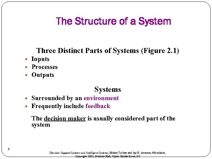 The Structure of a System Three Distinct Parts of Systems (Figure 2. 1) Inputs