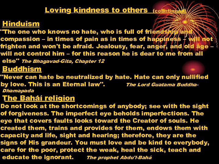 Loving kindness to others (cobntinued) Hinduism 
