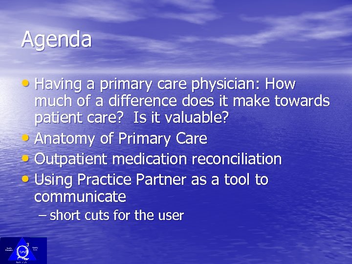Agenda • Having a primary care physician: How much of a difference does it