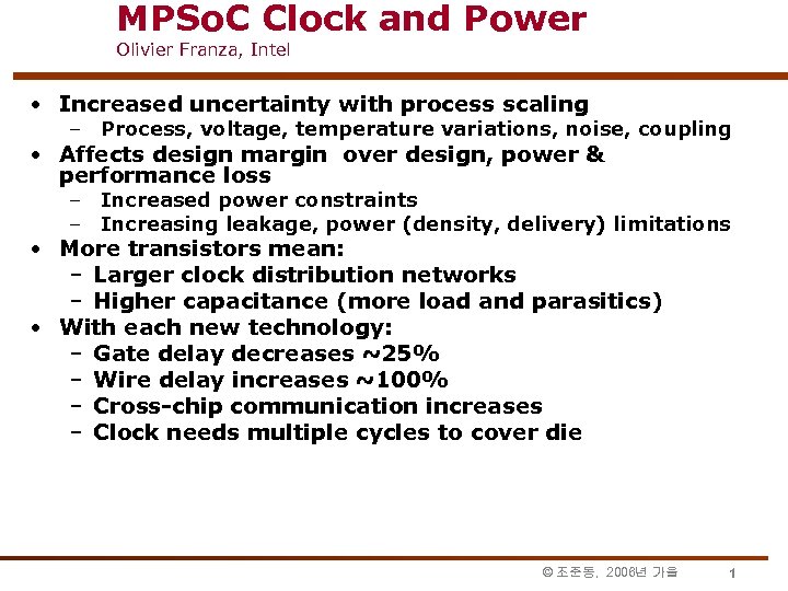 MPSo. C Clock and Power Olivier Franza, Intel • Increased uncertainty with process scaling