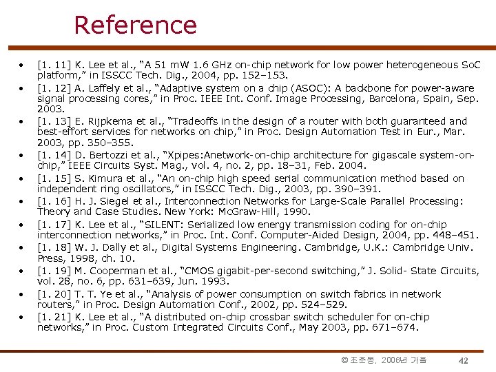 Reference • • • [1. 11] K. Lee et al. , “A 51 m.