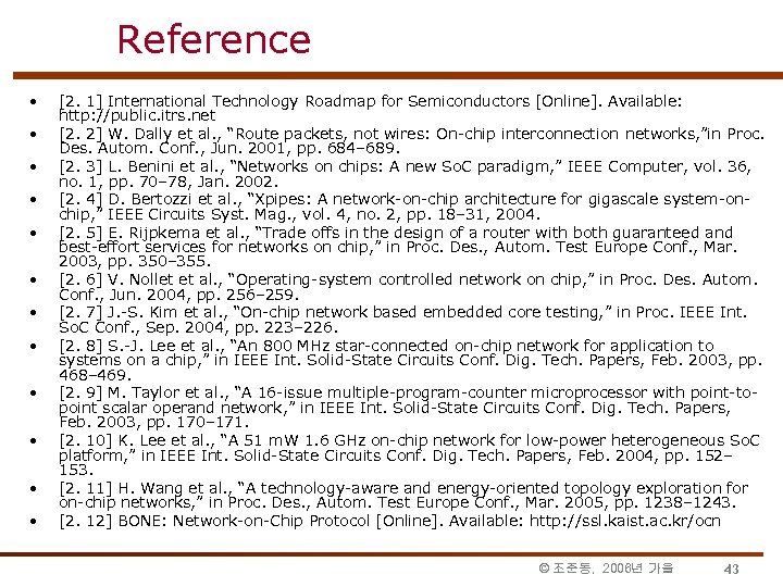 Reference • • • [2. 1] International Technology Roadmap for Semiconductors [Online]. Available: http: