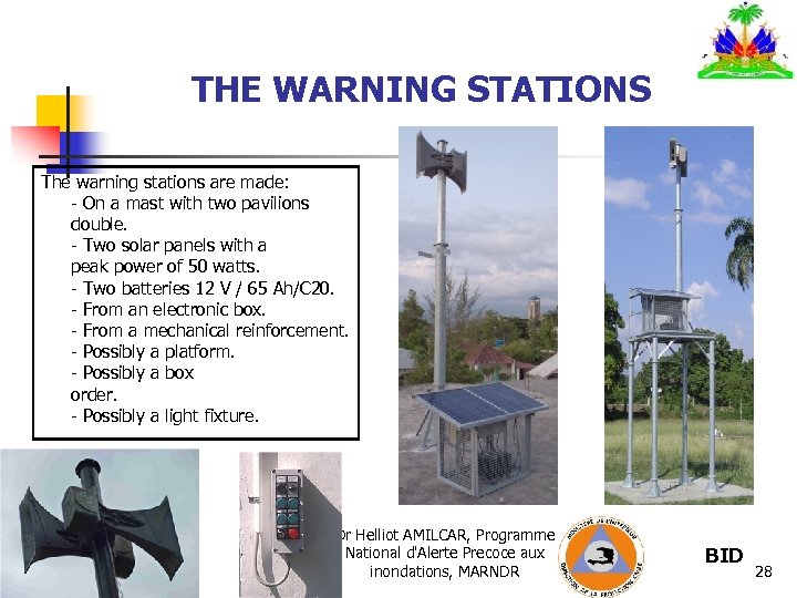 THE WARNING STATIONS The warning stations are made: - On a mast with two