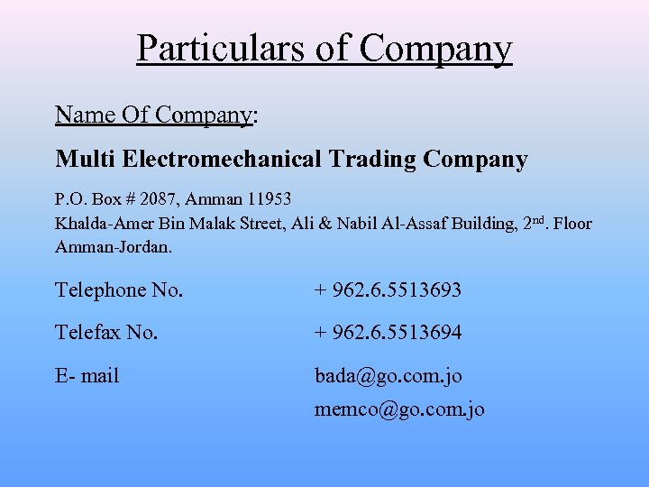 Particulars of Company Name Of Company: Multi Electromechanical Trading Company P. O. Box #