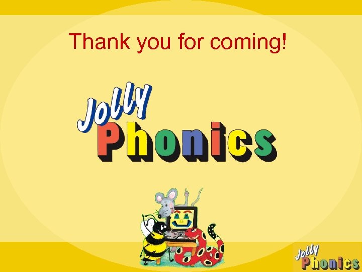 Thank you for coming! 