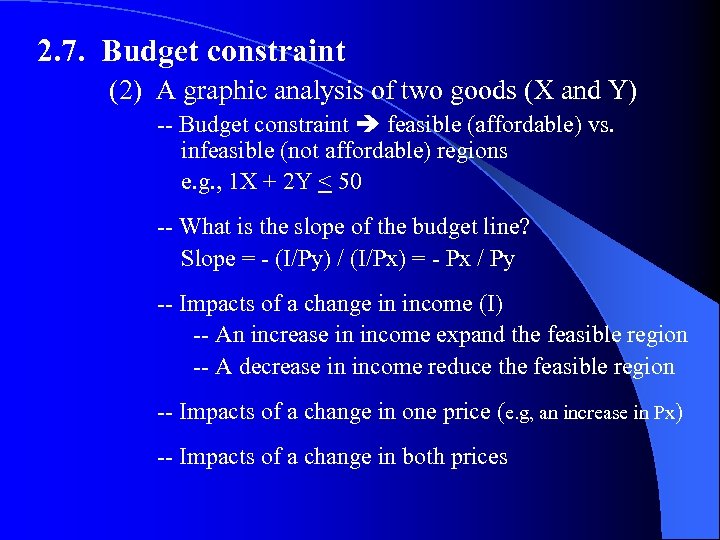 2. 7. Budget constraint (2) A graphic analysis of two goods (X and Y)