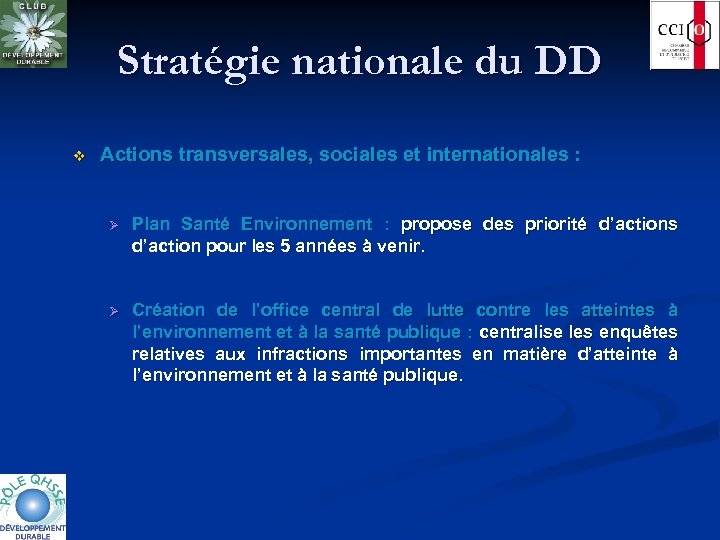 Stratégie nationale du DD v Actions transversales, sociales et internationales : Ø Plan Santé