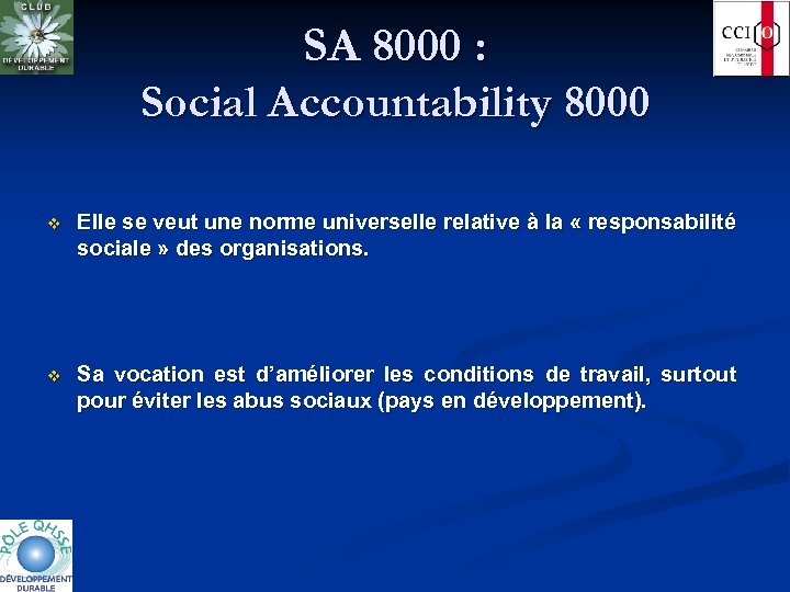 SA 8000 : Social Accountability 8000 v Elle se veut une norme universelle relative