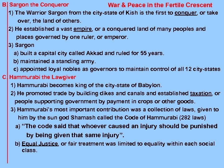 B. Sargon the Conqueror War & Peace in the Fertile Crescent 1) The Warrior