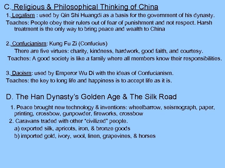C. Religious & Philosophical Thinking of China 1. Legalism : used by Qin Shi