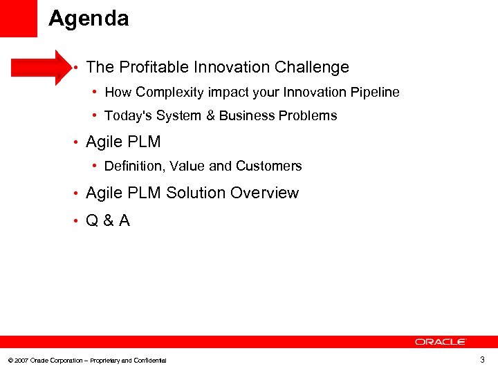 Agenda • The Profitable Innovation Challenge • How Complexity impact your Innovation Pipeline •
